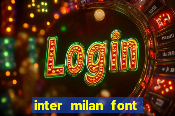 inter milan font free download